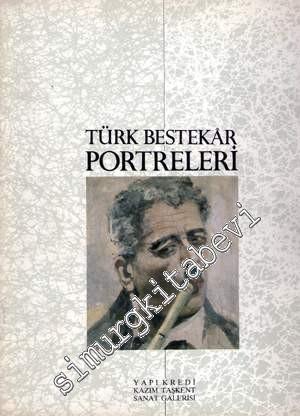 Türk Bestekâr Portreleri: Yapı Kredi Resim Koleksiyonundan