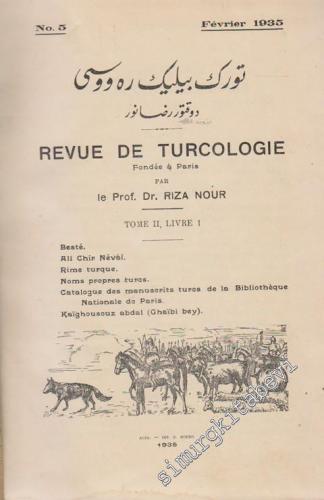 Türk Bilig Revüsü = Revue de Turcologie - Fondee a Paris  - No: 5; Yıl: Fevrier 1935 Tome II; Livre 1