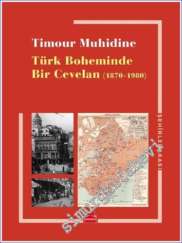 Türk Boheminde Bir Cevelan 1870 - 1980 -        2022