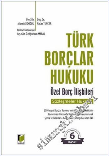 Türk Borçlar Hukuku Özel Borç İlişkileri (Sözleşmeler Hukuku) - 2024