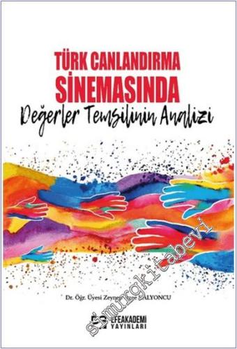 Türk Canlandırma Sinemasında Değerler Temsilinin Analizi -        2024
