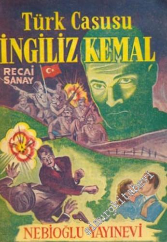 Türk Casusu İngiliz Kemal 1. Cilt
