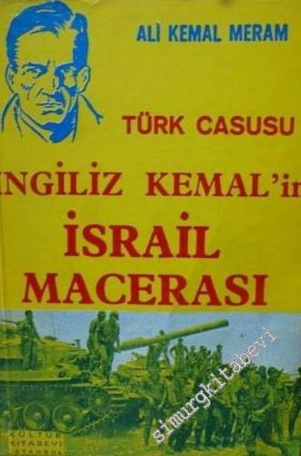 Türk Casusu İngiliz Kemal'in İsrail Macerası