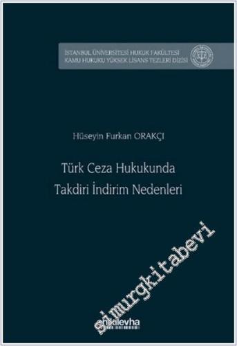 Türk Ceza Hukukunda Takdiri İndirim Nedenleri  -        2025
