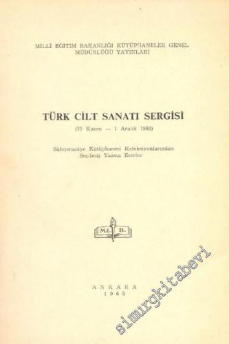 Türk Cilt Sanatı Sergisi ( 25 Kasım - 1 Aralık 1968 ) -        1968