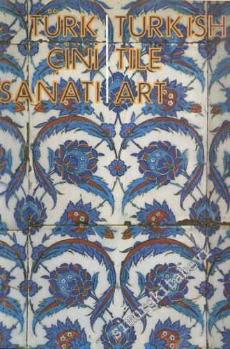 Türk Çini Sanatı = Türkish Tile Art -