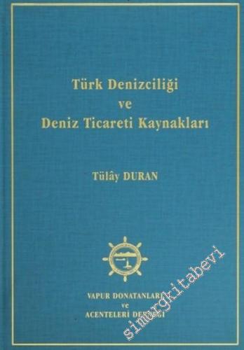 Türk Denizciliği ve Deniz Ticareti Kaynakları -        2002