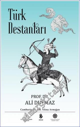 Türk Destanları CİLTLİ - Cumhuriyetin 100. Yılına Armağan  -        2022