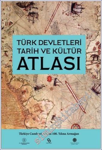 Türk Devletleri Tarih ve Kültür Atlası - 2022