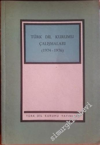 Türk Dil Kurumu Çalışmaları ( 1974 - 1976 ): 15. Kurultaya Sunulan