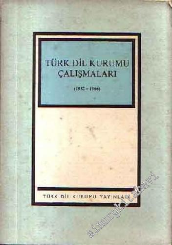 Türk Dil Kurumu Kol Çalışmaları ( 1932 - 1966 ) -