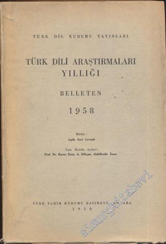 Türk Dili Araştırmaları Yıllığı Belleten 1958 - Yıl: 1958