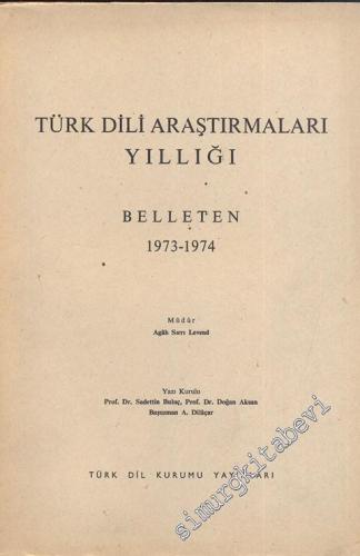 Türk Dili Araştırmaları Yıllığı Belleten 1973 - 1974 - Yıl: 1973 - 197