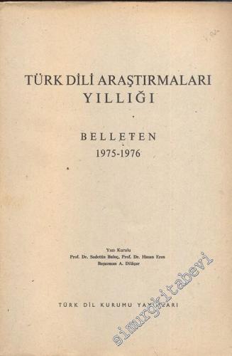 Türk Dili Araştırmaları Yıllığı Belleten 1975 - 1976 - Yıl: 1975 - 1976