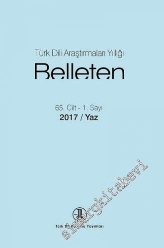 Türk Dili Araştırmaları Yıllığı - Belleten 2017 - Sayı: 1 Cilt: 65 Yaz