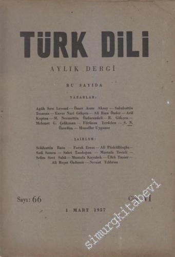 Türk Dili Aylık Dergi - Sayı: 66  VI    Mart
