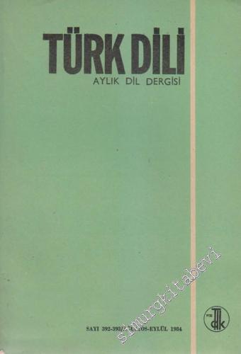 Türk Dili Aylık Dil Dergisi - 392 - 393 Ağustos - Eylül