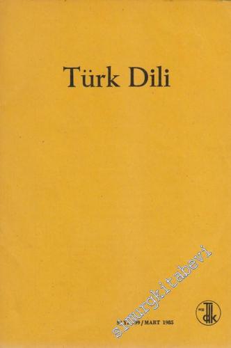 Türk Dili Aylık Dil Dergisi - 399 Mart