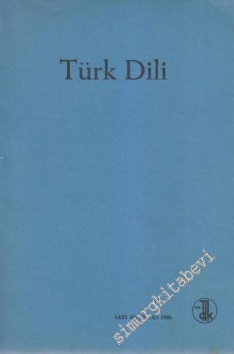 Türk Dili Aylık Dil Dergisi  - 412  LI  36  Nisan