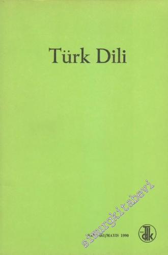 Türk Dili: Aylık Dil Dergisi - 461 Mayıs