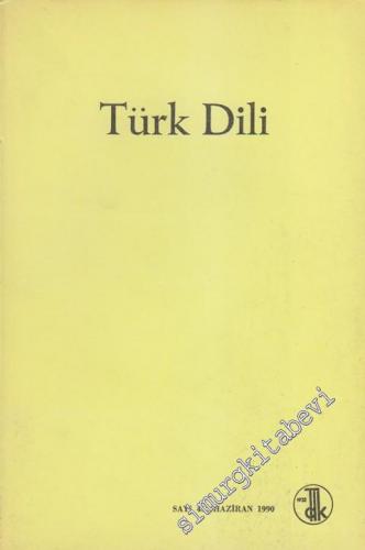 Türk Dili: Aylık Dil Dergisi - 462 Haziran