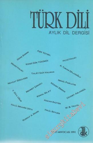 Türk Dili: Aylık Dil Dergisi - 469 Ocak