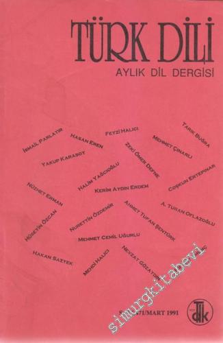 Türk Dili: Aylık Dil Dergisi - 471 Mart