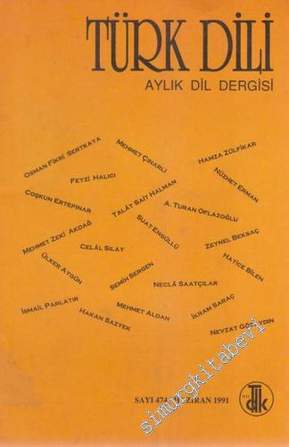 Türk Dili: Aylık Dil Dergisi - 474 Haziran