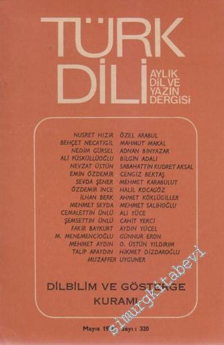 Türk Dili Aylık Dil Dergisi: Dilbilim ve Gösterge Kuramı - 320 XXXVII 