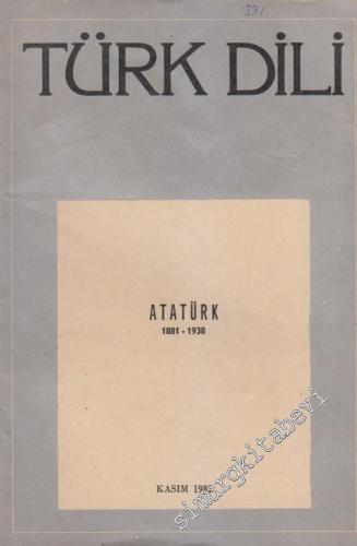Türk Dili Aylık Dil Dergisi - Dosya: Atatürk 1881 - 1938 - Sayı: 371 X