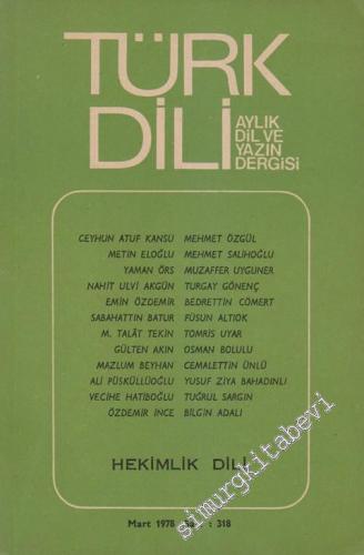 Türk Dili Aylık Dil Dergisi - Dosya: Hekimlik Dili - Sayı : 318 XXXVII