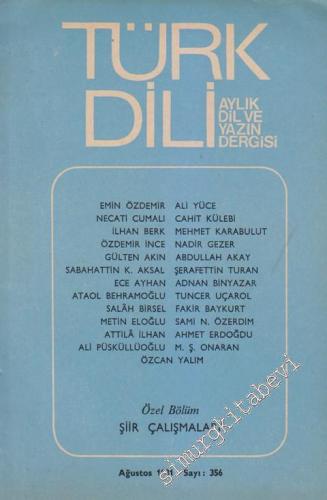 Türk Dili Aylık Dil Dergisi - Özel Bölüm: Şiir Çalışmaları - 356      Ağustos
