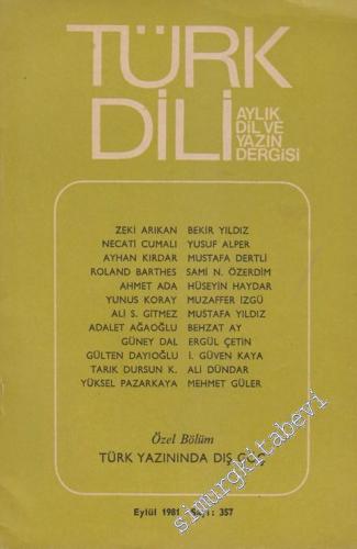 Türk Dili Aylık Dil Dergisi  Özel Bölüm: Türk Yazınında Dış Göç - 357      Eylül 1981