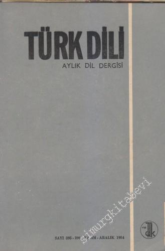 Türk Dili Aylık Dil Dergisi - Sayı: 395 - 396 Kasım - Aralık