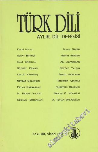 Türk Dili Aylık Dil Dergisi - Sayı: 484 Nisan