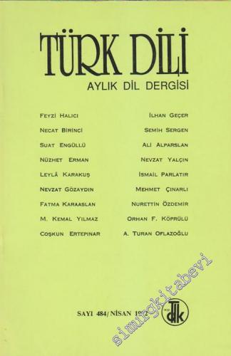 Türk Dili Aylık Dil Dergisi - Sayı: 484      Nisan