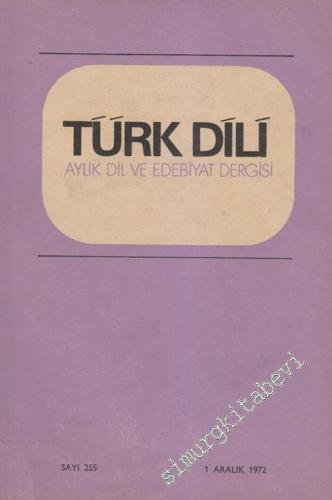 Türk Dili Aylık Dil ve Edebiyat Dergisi - 255 XXVII 22 Aralık