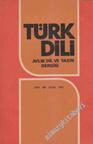 Türk Dili Aylık Dil ve Edebiyat Dergisi - 280 XXX 24 Ekim
