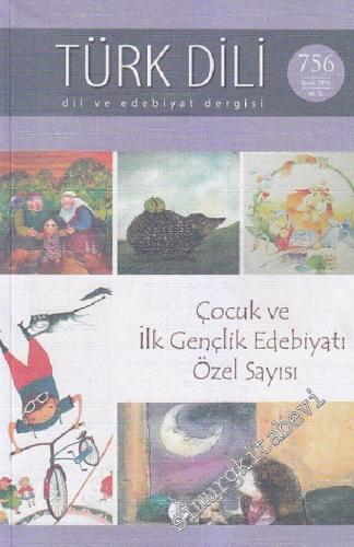 Türk Dili Aylık Dil ve Edebiyat Dergisi - Dosya: Çocuk ve İlk Gençlik 