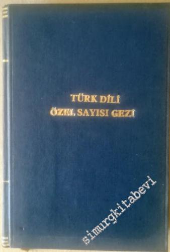 Türk Dili: Aylık Dil ve Edebiyat Dergisi Gezi Özel Sayısı - Sayı: 258  Cilt: 27  Yıl: 22  Mart