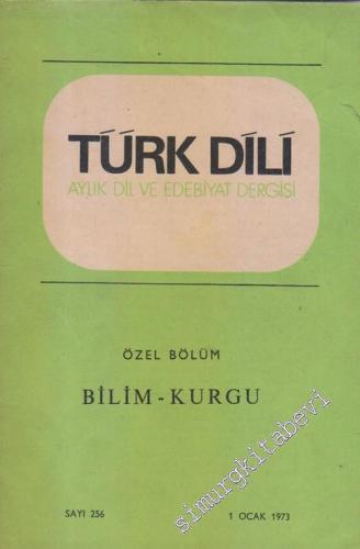 Türk Dili Aylık Dil ve Edebiyat Dergisi - Özel Bölüm - Dosya: Bilim - Kurgu - 256  XXVII  Yıl: 22  Ocak
