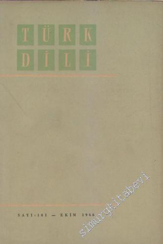 Türk Dili Aylık Dil ve Edebiyat Dergisi - Sayı: 181  Cilt: 16    Ekim