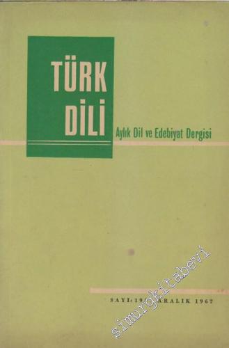 Türk Dili Aylık Dil ve Edebiyat Dergisi - Sayı: 195  XVII    Aralık
