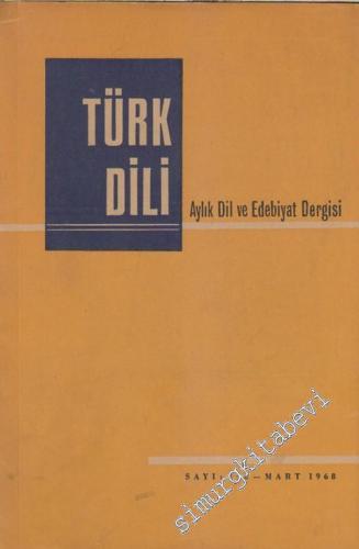 Türk Dili Aylık Dil ve Edebiyat Dergisi - Sayı: 198  Cilt: XVII    Mart