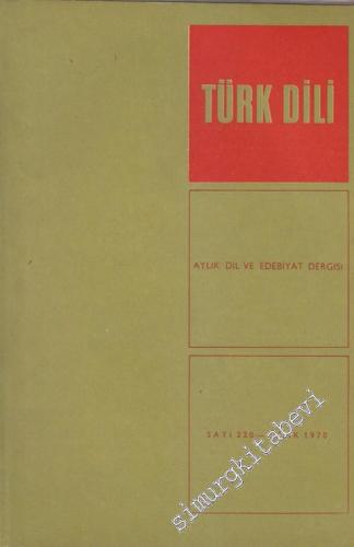 Türk Dili Aylık Dil ve Edebiyat Dergisi - Sayı: 220  XXI  19  Ocak
