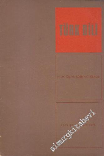 Türk Dili Aylık Dil ve Edebiyat Dergisi - Sayı: 222 Cilt: 21 Yıl: 19 M