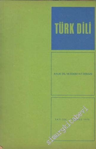 Türk Dili Aylık Dil ve Edebiyat Dergisi - Sayı: 226  Cilt: 22  Yıl: 19  Temmuz