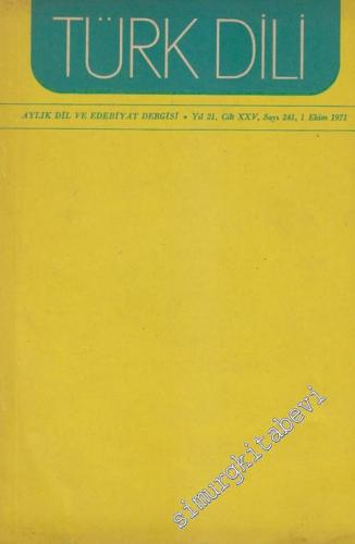 Türk Dili Aylık Dil ve Edebiyat Dergisi  - Sayı: 241  Cilt: 24  Yıl: 20  Ekim