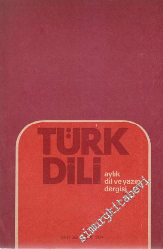 Türk Dili Aylık Dil ve Edebiyat Dergisi - Sayı: 268 Cilt: XXIX Yıl: 24