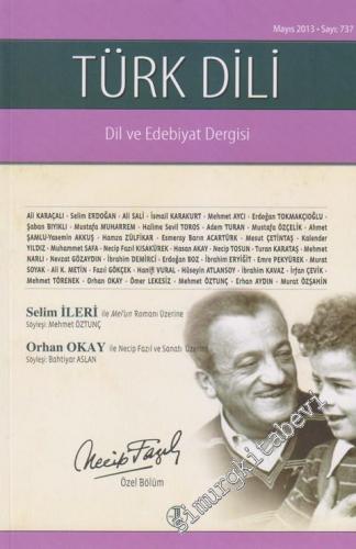 Türk Dili Aylık Dil ve Edebiyat Dergisi: Sayı 737 Özel Bölüm: Necip Fazıl - Sayı: 737  Cilt: 104    Mayıs